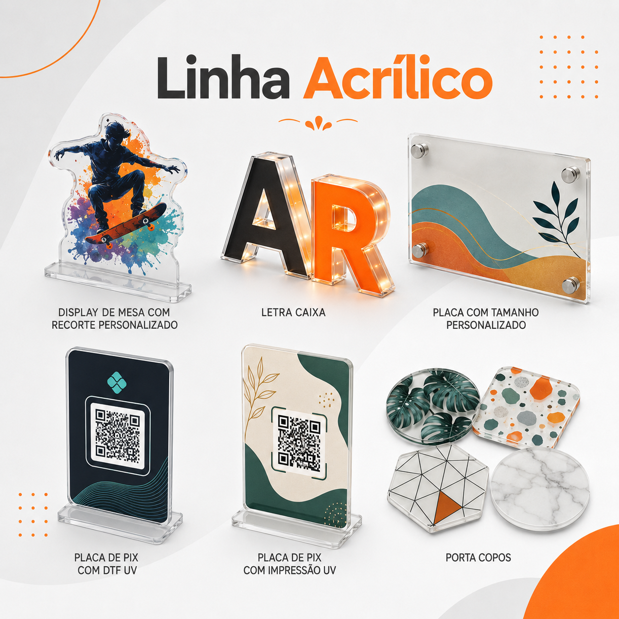 Linha Acrílico